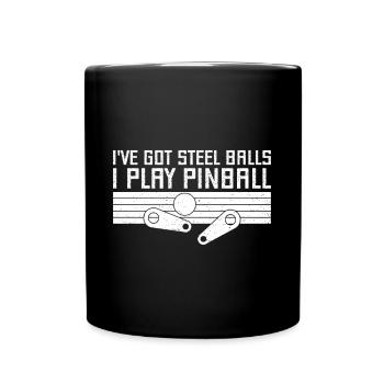 I ́ve Got Steel Balls I Play Pinballs Machines GIft - Full Colour Mug - black - Front