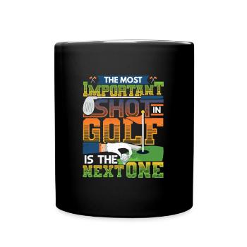 The most important shot in golf is the next - Full Colour Mug - black - Front