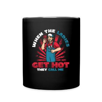 When the ladies get hot, they call me - Full Colour Mug - black - Front