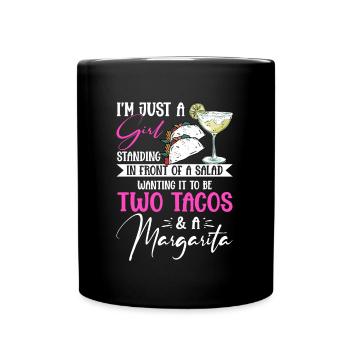 Just A Girl Two Tacos Margarita Taco Dienstag - Tasse einfarbig - Schwarz - Vorne