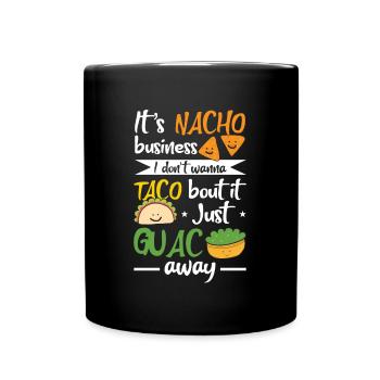 Nacho Business Taco Bout It Guacamole Mexique - Mug uni - noir - Devant