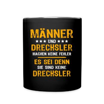 Drechsler Spruch - Tasse einfarbig - Schwarz - Vorne