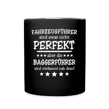 Baggerfuehrer Perfekt Baggerfahrer - Tasse einfarbig - Schwarz - Vorne