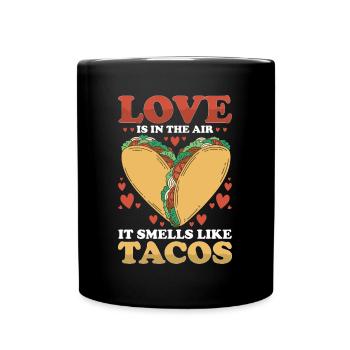 Love Is In The Air sent comme Tacos Taco Squad - Mug uni - noir - Devant