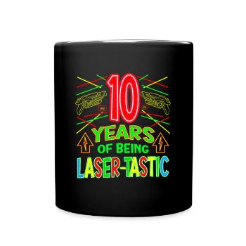 10 ans d’être laser tastique ans laser - Mug uni - noir - Devant