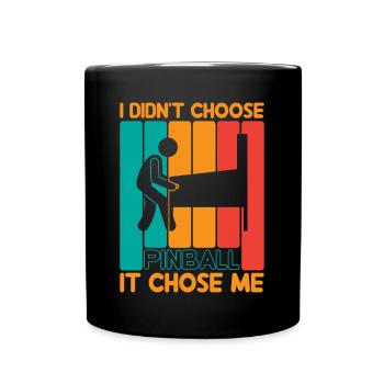 I Didn`t Choose Pinball It Choose Me Retro Pinball - Tasse einfarbig - Schwarz - Vorne