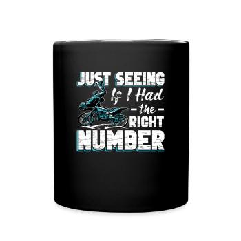 Motocross Meme Motocrossfahren Seeing Right Number - Tasse einfarbig - Schwarz - Vorne