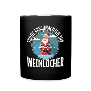 Frohe Arschnachten ihr Weinlöcher - Tasse einfarbig - Schwarz - Vorne