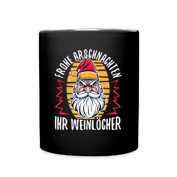 Frohe Arschnachten ihr Weinlöcher - Tasse einfarbig - Schwarz - Vorne