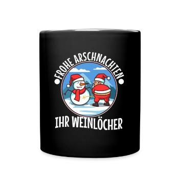 Frohe Arschnachten ihr Weinlöcher - Tasse einfarbig - Schwarz - Vorne