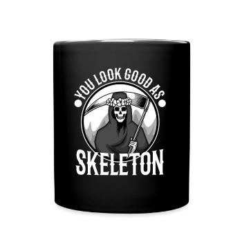 You look good as skeleton - Full Colour Mug - black - Front