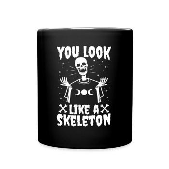 You look good as skeleton - Full Colour Mug - black - Front