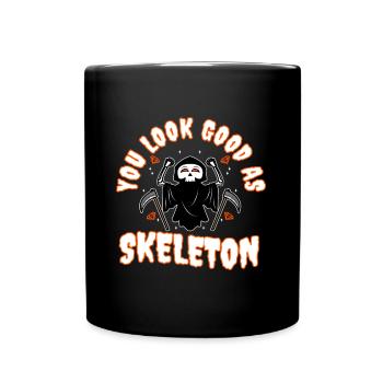 You look good as skeleton - Full Colour Mug - black - Front