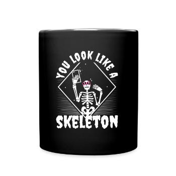 You look good as skeleton - Full Colour Mug - black - Front