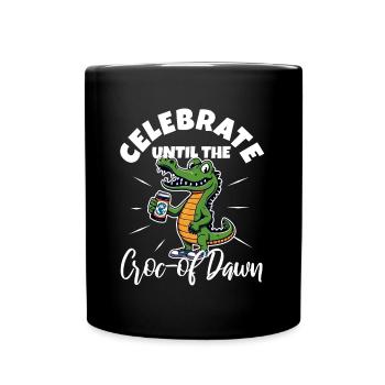 Celebrate until the croc-of dawn - Full Colour Mug - black - Front