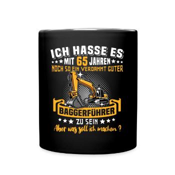 Baggerführer 65. Geburtstag 65 Jahre Baggerfahrer - Tasse einfarbig - Schwarz - Vorne