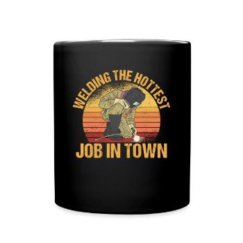 Welding Hottest Job In Town Welding Workshop - Full Colour Mug - black - Front