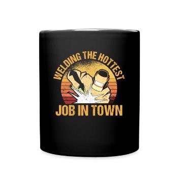 Welding Hottest Job In Town Welding Workshop - Full Colour Mug - black - Front