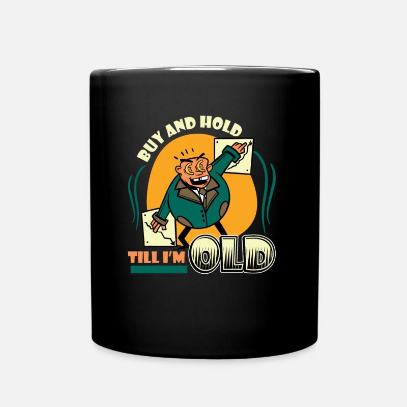 Kaufen Und Halten Bis Ich Alt Bin - Tasse einfarbig - Schwarz