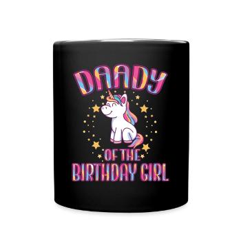 Daddy Of the Birthday Girl Unicorn Family Party - Tasse einfarbig - Schwarz - Vorne