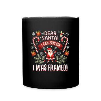 Dear santa i can explain! I was framed - Tasse einfarbig - Schwarz - Vorne