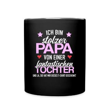 Stolzer Papa Fantastischen Tochter Geschenk - Tasse einfarbig - Schwarz - Vorne