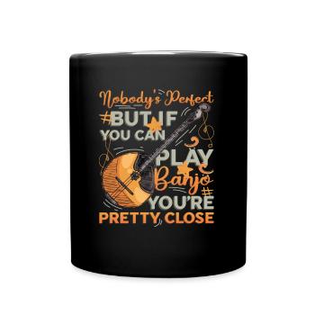 Perfect Banjo Player, Love To Play Banjo - Full Colour Mug - black - Front