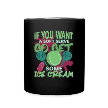 Wenn Sie Einen Weichen Aufschlag Wünschen - Tasse einfarbig - Schwarz - Vorne