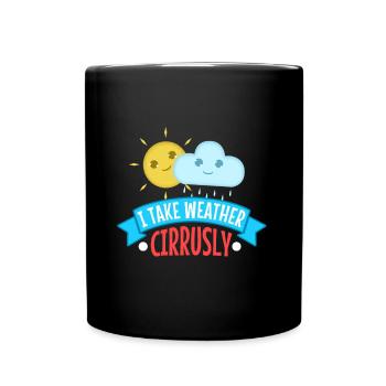 I Take Weather Cirrusly - Full Colour Mug - black - Front