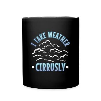 I Take Weather Cirrusly - Full Colour Mug - black - Front