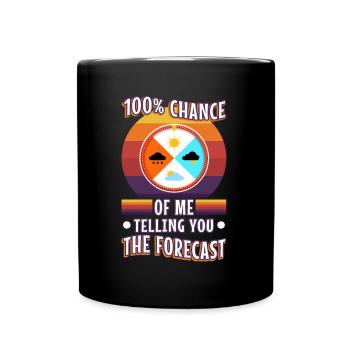 100 % de chances que je vous dise les prévisions - Mug uni - noir - Devant