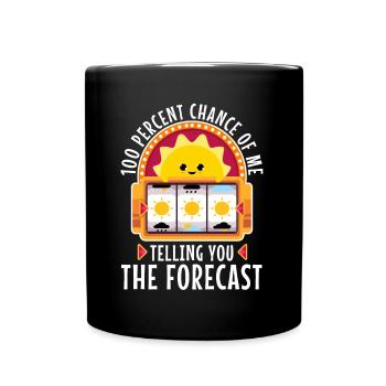 100 % de chances que je vous dise les prévisions - Mug uni - noir - Devant