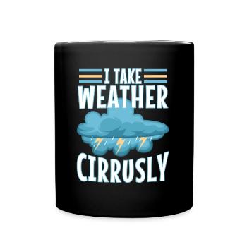 I Take Weather Cirrusly - Full Colour Mug - black - Front