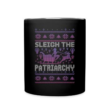 Sleigh The Patriarchy - Full Colour Mug - black - Front