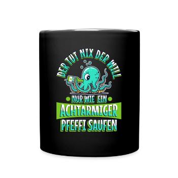 Der tut nix der will nur wie ein achtarmiger - Tasse einfarbig - Schwarz - Vorne