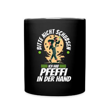Bitte nicht schubsen ich hab Pfeffi in der Hand - Tasse einfarbig - Schwarz - Vorne