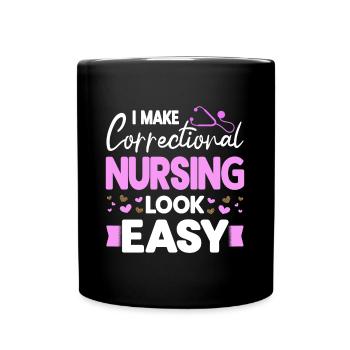 Je fais en sorte que les soins infirmiers correctionnels paraissent faciles, idée cadeau - Mug uni - noir - Devant