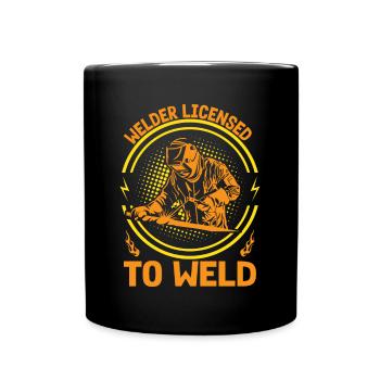 Welder Licensed To Weld Stuff Welders Gift - Tasse einfarbig - Schwarz - Vorne