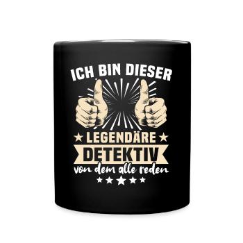 Detektiv Sprüche - Tasse einfarbig - Schwarz - Vorne