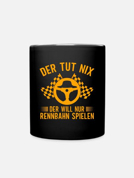 Slot Car Racing Der Tut Nix Der Will Nur Rennbahn - Tasse einfarbig - Schwarz