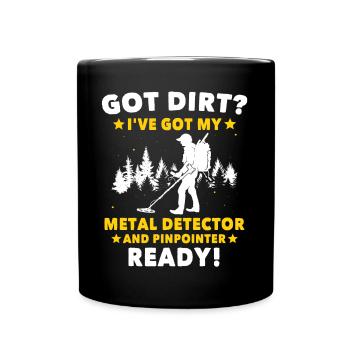 Dirt Fishing Treasure Metal Detecting - Tasse einfarbig - Schwarz - Vorne
