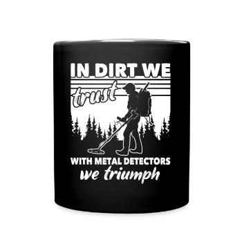 Dirt Fishing Treasure Metal Detecting - Tasse einfarbig - Schwarz - Vorne