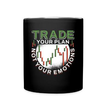 Trade Your Plan Not Your Emotions - Tasse einfarbig - Schwarz - Vorne