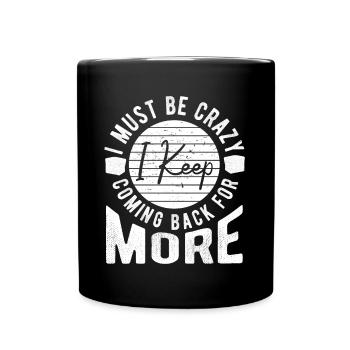 Ice Water I Crazy I Keep Coming Back For More - Full Colour Mug - black - Front