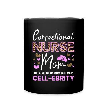 Maman infirmière correctionnelle mais plus de cadeaux Cell-Ebrity - Mug uni - noir - Devant