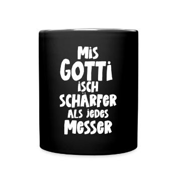 Mis Gotti isch schärfer als jedes Messer - Tasse einfarbig - Schwarz - Vorne