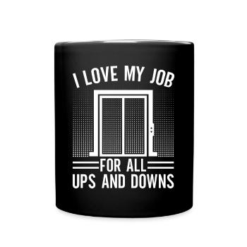 Funny Elevator Mechanic I Love My Job For All Ups - Full Colour Mug - black - Front