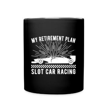 Retirement Plan Slot Car Racing Car Drag Gift - Tasse einfarbig - Schwarz - Vorne