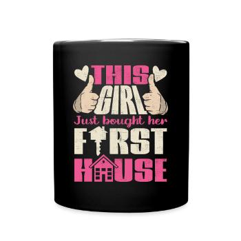 This Girl Just Bought Her First House - Full Colour Mug - black - Front