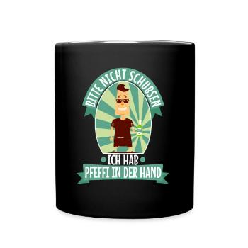 Bitte nicht schubsen ich hab Pfeffi in der Hand - Tasse einfarbig - Schwarz - Vorne